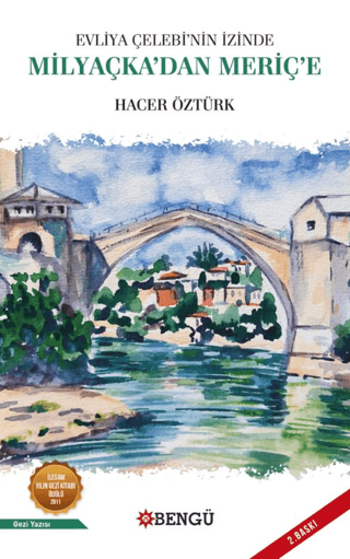 Evliya Çelebi'nin İzinde Milyaçka’dan Meriç’e