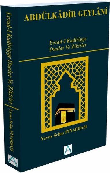 Evrad-ı Kadiriyye - Dualar ve Zikirler Abdülkadir Geylani