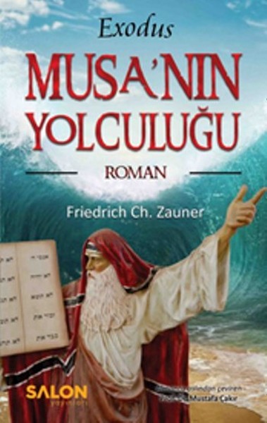 Exodus Musa'nın Yolculuğu Friedrich Ch. Zauner