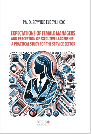Expectations Of Female Managers And Perception Of Executive Leadership: A Practical Study For The Service Sector