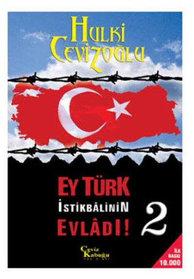 Ey Türk İstikbalinin Evladı 2 Hulki Cevizoğlu