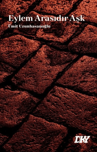 Eylem Arasıdır Aşk