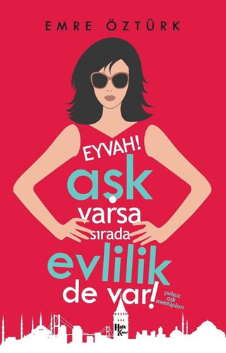 Eyvah! Aşk Varsa Sırada Evlilik de Var!