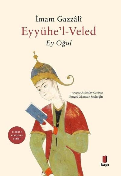 Eyyühe'l-Veled - Ey Oğul İmam Gazali