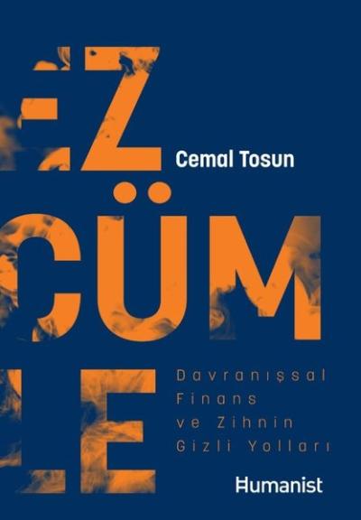Ezcümle - Davranışsal Finans ve Zihnin Gizli Yolları