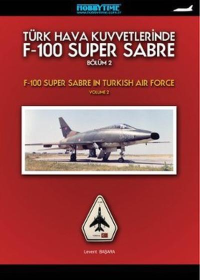 F-100 Super Sabre-Bölüm 2 Türk Hava Kuvvetlerinde Levent Başara