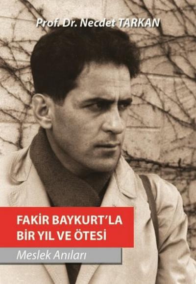 Fakir Baykurt'la Bir Yıl ve Ötesi (Ciltli)