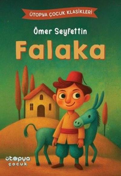 Falaka - Ütopya Çocuk Klasikleri Ömer Seyfettin