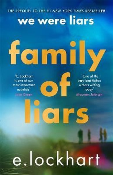 Family of Liars: The Prequel to We Were Liars E. Lockhart