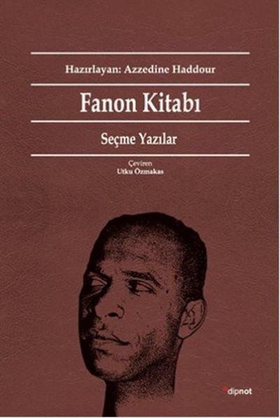 Fanon Kitabı: Seçme Yazılar Frantz Fanon