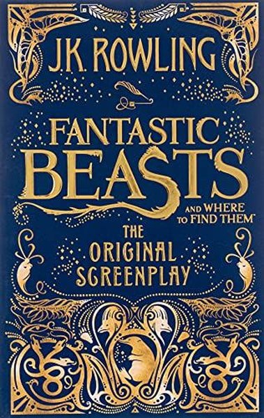 Fantastic Beasts and Where to Find Them: The Original Screenplay 