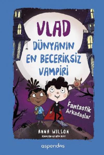 Vlad - Dünyanın En Beceriksiz Vampiri 2 (Ciltli) Anna Wilson