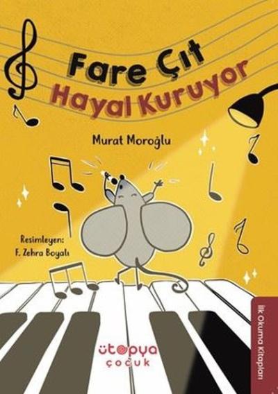 Fare Çıt Hayal Kuruyor - İlk Okuma Kitapları Murat Moroğlu