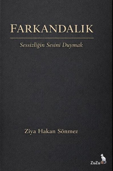 Farkandalık - Sessizliğin Sesini Duymak