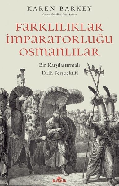 Farkılıklar İmparatorluğu Osmanlılar - Bir Karşılaştırmalı Tarih Perspektifi