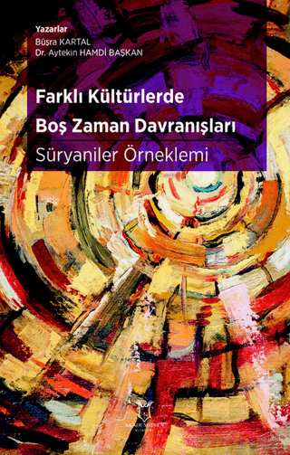 Farklı Kültürlerde Boş Zaman Davranışları: Süryaniler Örneklemi