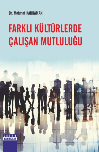 Farklı Kültürlerde Çalışan Mutluluğu