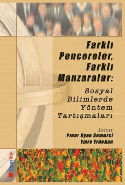 Farklı Pencereler Farklı Manzaralar: Sosyal Bilimlerde Yöntem Tartışmaları