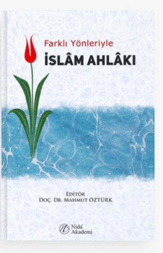 Farklı Yönleriyle İslam Ahlakı
