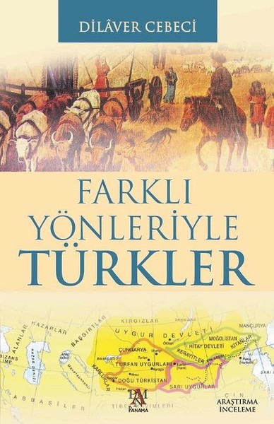 Farklı Yönleriyle Türkler Dilaver Cebeci