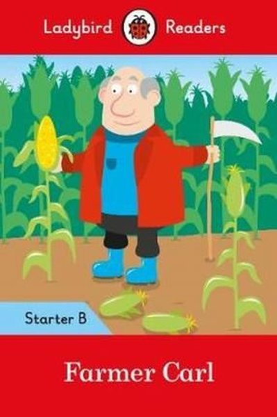 Farmer Carl- Ladybird Readers Starter Level B Ladybird