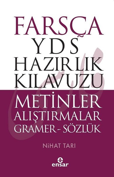 Farsça YDS Hazırlık Kılavuzu-Metinler Alıştırmalar Gramer-Sözlük