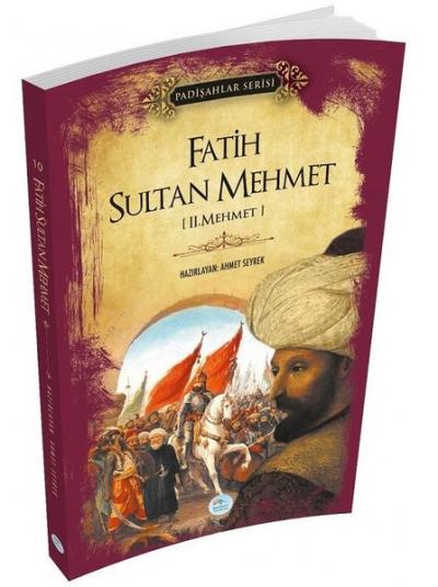 Fatih Sultan Mehmet - Padişahlar Serisi