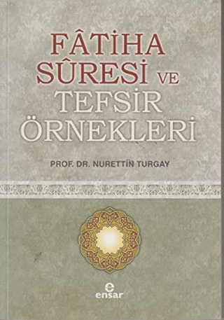 Fatiha Suresi ve Tefsir Örnekleri