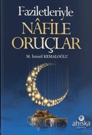 Faziletleriyle Nafile Oruçlar