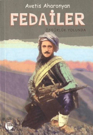 Fedailer Özgürlük Yolunda