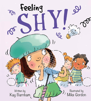 Feeling Shy!: Feelings and Emotions Series