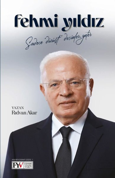 Fehmi Yıldız: Sadece Dürüst Desinler Yeter Rıdvan Akar