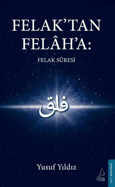 Felak'tan Felah'a: Felak Suresi