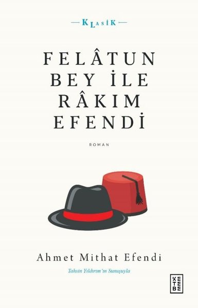 Felatun Bey ile Rakım Efendi Ahmet Mithat Efendi
