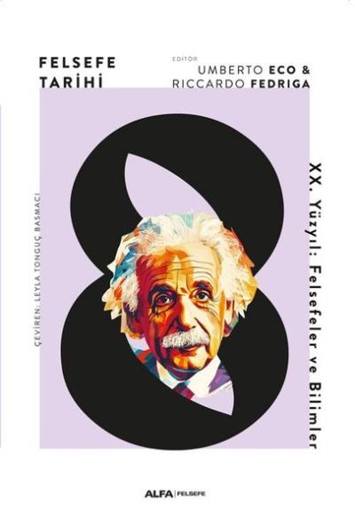 Felsefe Tarihi 8 - 20. Yüzyıl: Felsefeler ve Bilimler