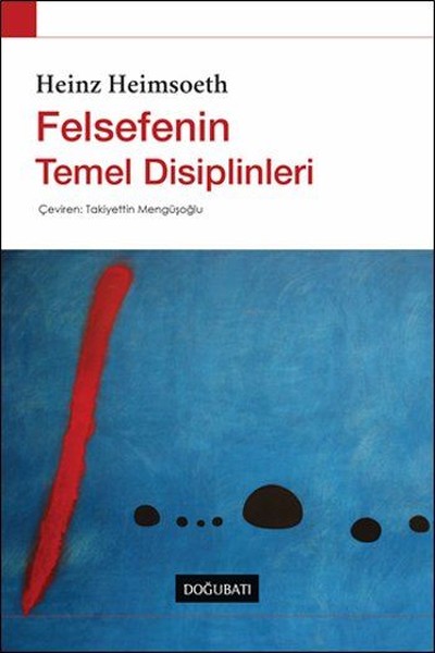 Felsefenin Temel Disiplinleri Heinz Heimsoeth