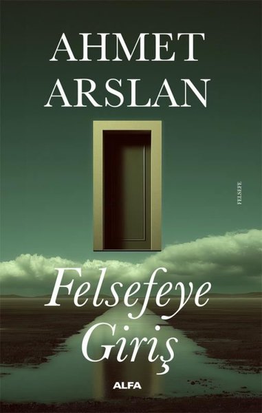 Felsefeye Giriş Ahmet Arslan