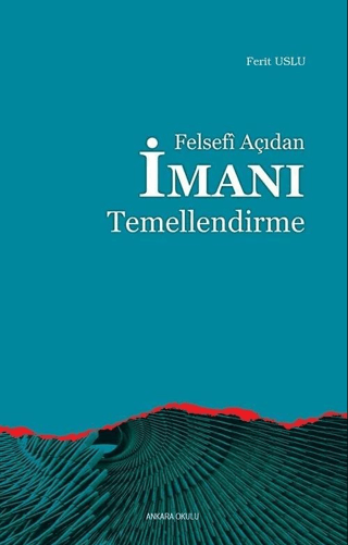 Felsefi Açıdan İmanı Temellendirme