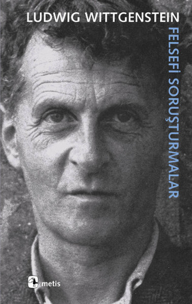 Felsefi Soruşturmalar Ludwig Wittgenstein (Ludwig Josef Johann Wittgen