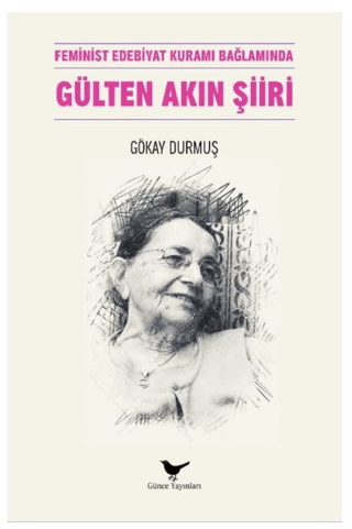 Feminist Edebiyat Kuramı Bağlamında Gülten Akın Şiiri