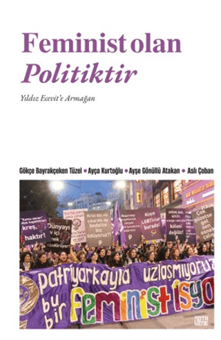 Feminist Olan Politiktir Kolektif