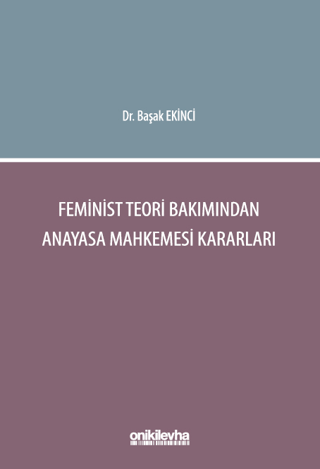 Feminist Teori Bakımından Anayasa Mahkemesi Kararları