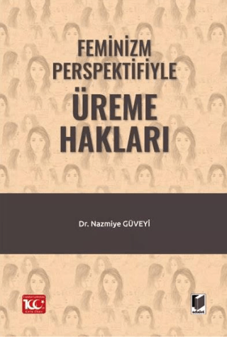 Feminizm Perspektifiyle Üreme Hakları