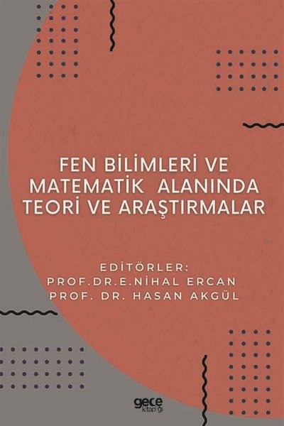 Fen Bilimleri ve Matematikte Alanında Teori ve Araştırmalar E. Nihal E