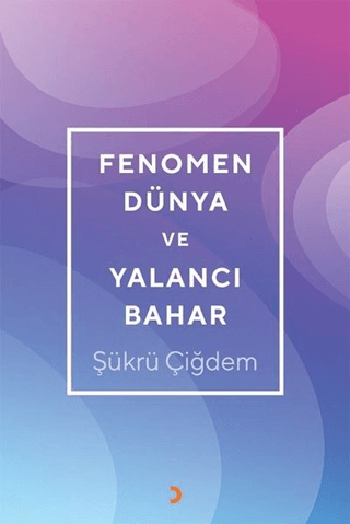 Fenomen Dünya ve Yalancı Bahar