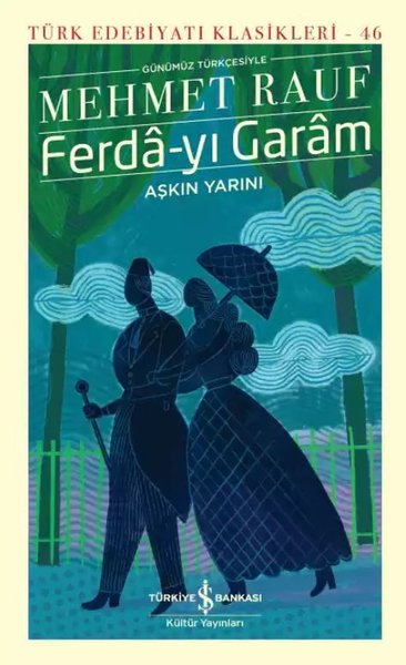 Ferda - yı Garam - Türk Edebiyatı Klasikleri 46 (Ciltli) Mehmet Rauf