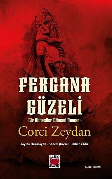 Fergana Güzeli - Bir Abbasiler Dönemi Romanı Corci Zeydan
