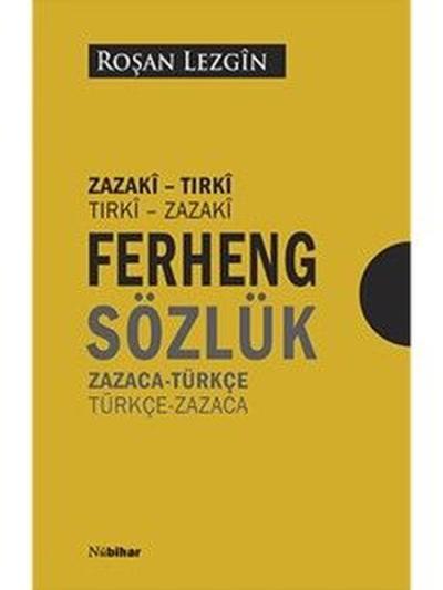 Ferheng Sözlük: Zazaca - Türkçe - Türkçe - Zazaca Zazaki - Tirki Tirki - Zazaki