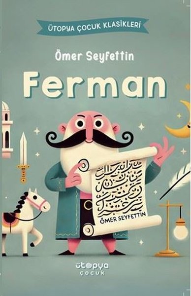 Ferman - Ütopya Çocuk Klasikleri Ömer Seyfettin