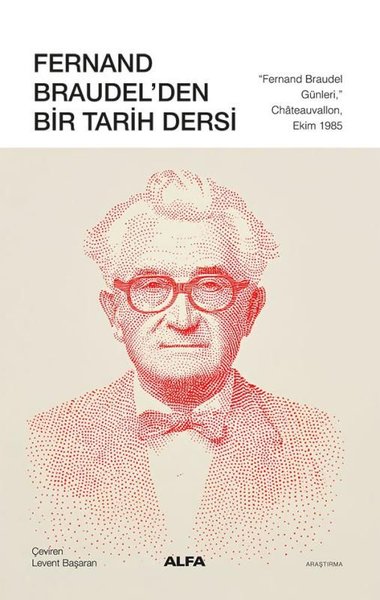 Fernand Braudel'den Bir Tarih Dersi